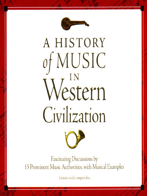 Title details for A History of Music in Western Civilization by Various - Available